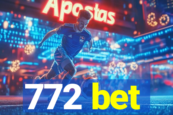 772 bet